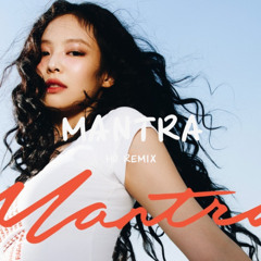 JENNIE - Mantra (HO REMIX)