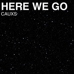 CAUXS - HERE WE GO [FREEDL002]