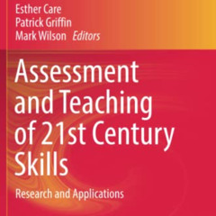 [Get] PDF 💓 Assessment and Teaching of 21st Century Skills: Research and Application