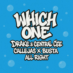 Which One Edit - Drake & Central Cee (Callejas x Busta All Right)