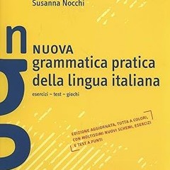 Pdf free^^ Nuova Grammatica Pratica Della Lingua Italiana (Esercizi, Test, Giochi E Soluzioni)