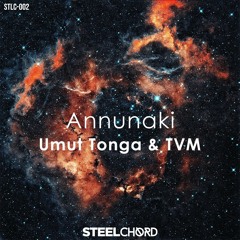 Umut TONGA & TVM - Annunaki [Steelchord]