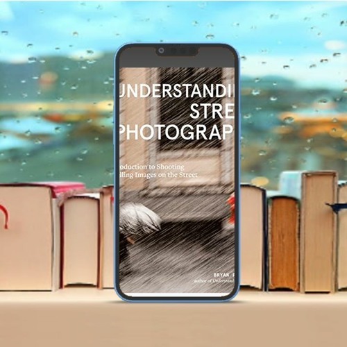 Stream Understanding Street Photography: An Introduction to Shooting