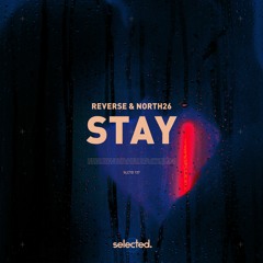 Reverse & North26 - Stay