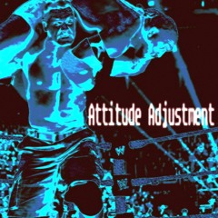 Attitude Adjustment + Tera (+Arrant)