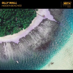 Olly Wall - Hidden Beaches [OUT NOW]