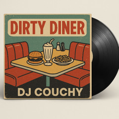 Dirty Diner - DJ Couchy (FREE DOWNLOAD)