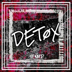 DETØX - The Drop BK Exclusive Mix
