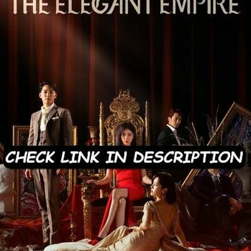 The Elegant Empire; Season 1 Episode 71 FuLLEpisode -2811399