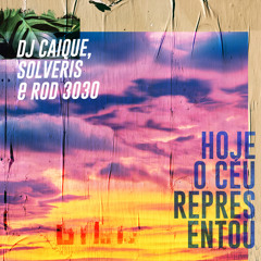 Hoje o Céu Representou