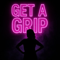 get a grip