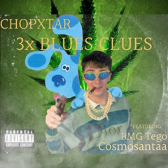3xBluesclues (ft BMG TEGO , COSMO