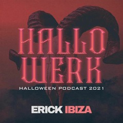 Erick Ibiza - HALLO WERK (2021 Podcast)