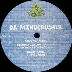 Da Mindcrusher - Mindcrushing (Original)