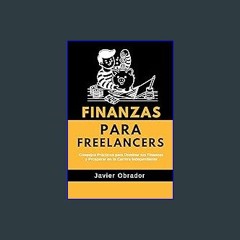 $$EBOOK 📚 Finanzas para Freelancers: Consejos Prácticos para Dominar tus Finanzas y Prosperar en t