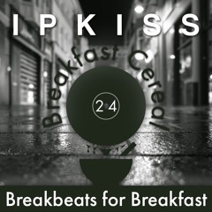 Breakfast Cereal 24 - Ipkiss [GUEST MIX]