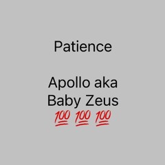 patience - apollo aka baby zeus (prod. yung nab)
