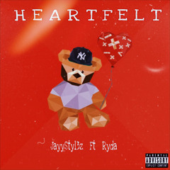 HeartFelt -JayyStyl3z ft Ryda