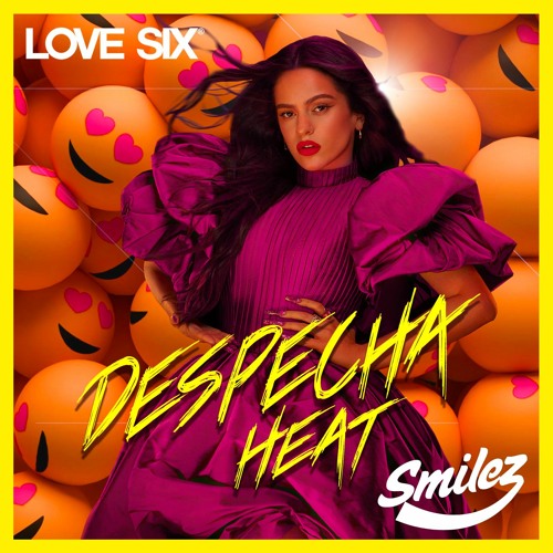 Despechá Heat (LOVE SIX x SMILEZ edit)