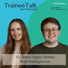 TraineeTalk - Simen August Randen; Bodø Næringsforum