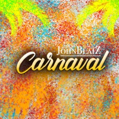 JohnBlaiZ - Carnaval