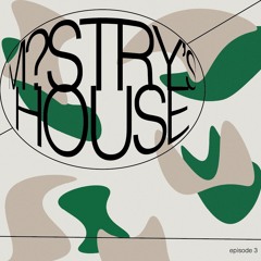 M?stry House Episode 3