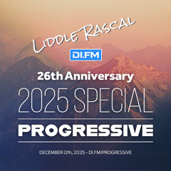 DI.FM 26 Year Anniversary Progressive Special - Liddle Rascal