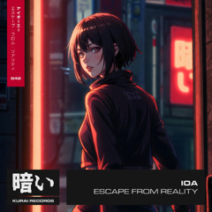 IOA - Escape from Reality (Extended Mix) [Kurai Records]