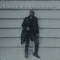 A death in the snow would be beautiful (Prod. SOLODOLORYSKI)