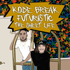 The Sweet Life (Kode Break & Futuristic)