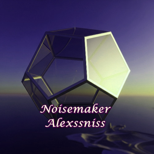 Noisemaker-alexssniss
