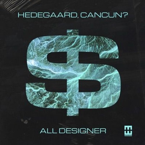 HEDEGAARD, CANCUN? x All Designer x STEVO SURREAL EDIT