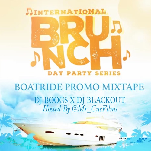 INTL Brunch Promo Mix (@DjBoogs__ x @DjBlackoutceo x @Mr_Cuefilms)