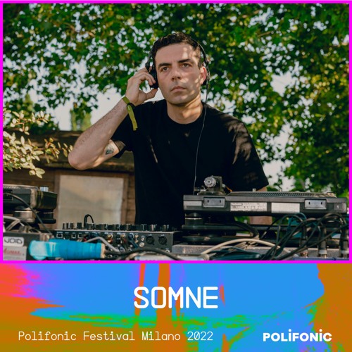 Somne at Polifonic Festival Milano 2022