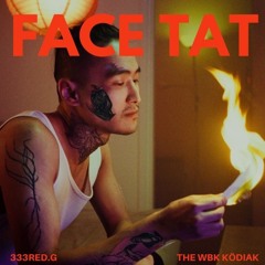 FACE TAT feat. The WBK Ködiak