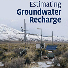 DOWNLOAD KINDLE 🎯 Estimating Groundwater Recharge by  Richard W. Healy &  Bridget R.