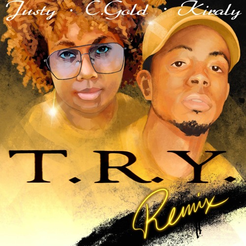 "Try Remix" Justy & C.Gold ft. Kiraly Payne