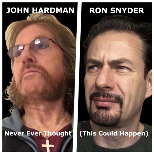 HARDMAN & SNYDER - Never Ever Thought (This Could Happen)