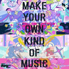 Make Your Own Kind Of Music [CosmicRadio2024]