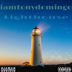 Lighthouse by iamtonydomingo Prod. By 1519 Music Group