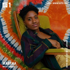 K2RAH • Martha on NTS (guest mix)