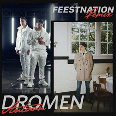 Antoon - Dromen [FEESTNATION REMIX]
