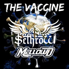 SethroW & MellowD - The Vaccine Mix (Track list in the description)