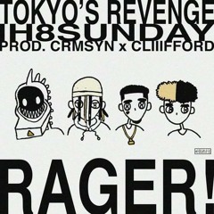 TokyosRevenge - RAGER!