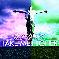 DJ "D.O.C." - Take Me Higher (Original Mix)