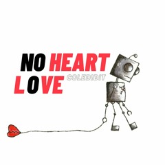 No Heart No Love
