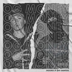 Og Money - Dizokk Ft. Big Santos (Prod. Vixowow)
