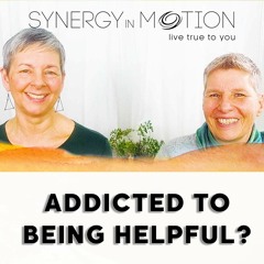Addicted to Being Helpful?