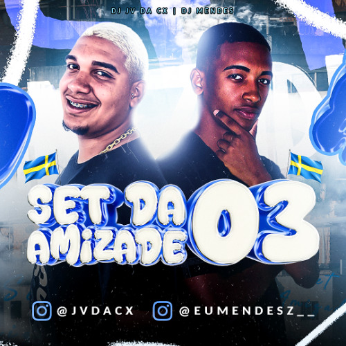 SET DA AMIZADE 03 --  JV E MENDES