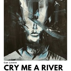 Cry Me a Rİver -  Can Levent Edit (Snippet & Filtered for Soundcloud) FREE DOWNLOAD